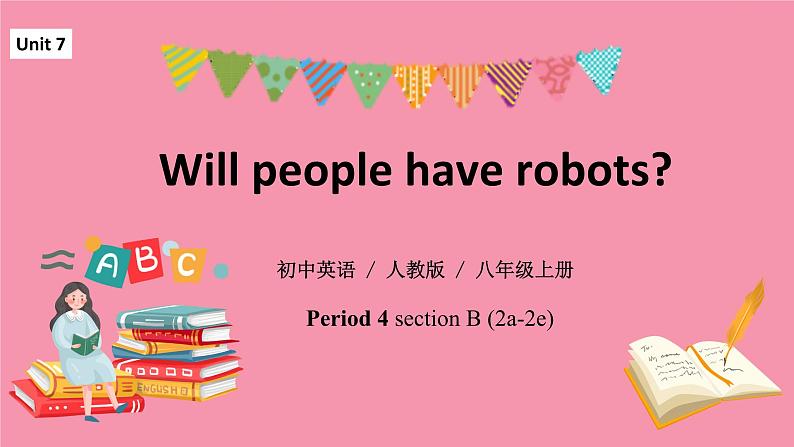 unit7 Will people have robots Section B 2a-2e 课件+教案+练习01