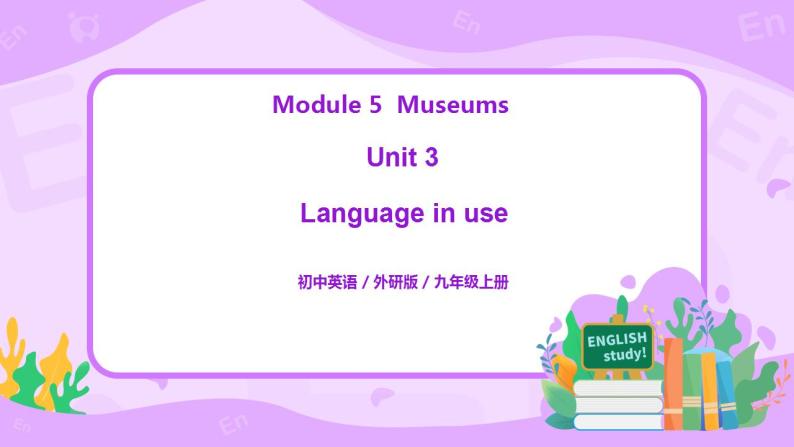 Module 5 Unit 3 Language in use课件PPT+教案01