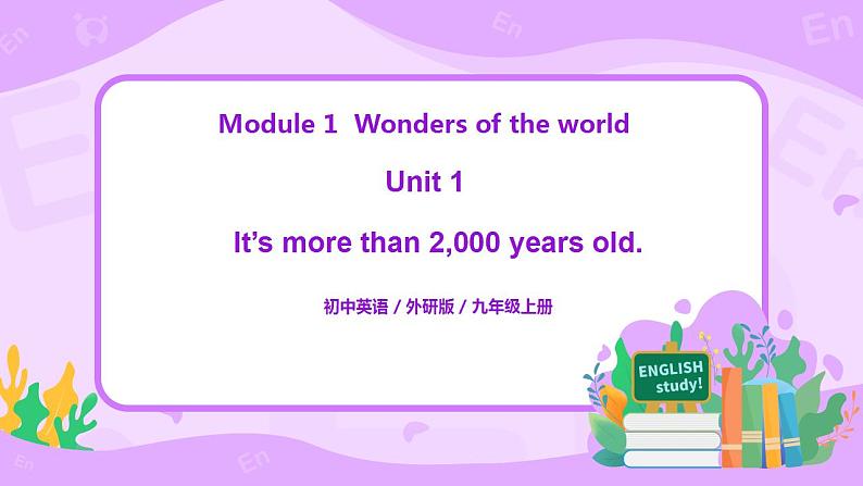 Module 1 Unit 1 It’s more than 2,000 years old课件PPT+教案01