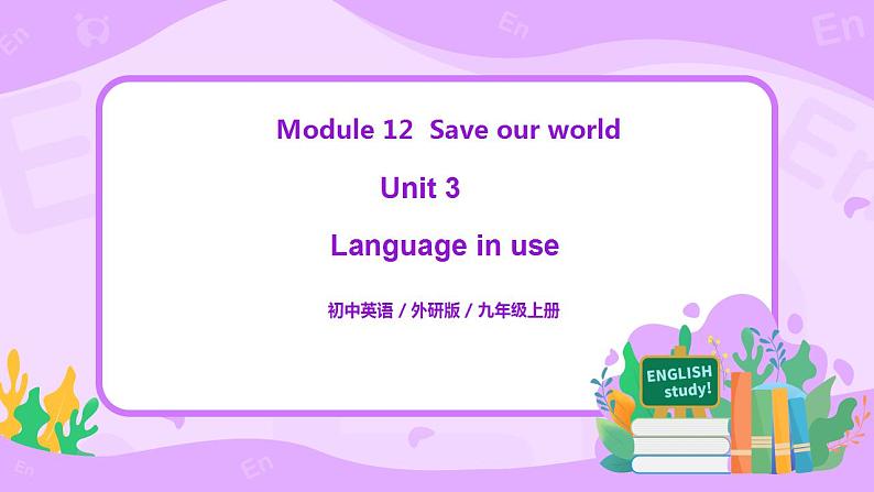 Module 12 Unit 3 Language in use课件PPT+教案01