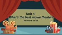 人教新目标 (Go for it) 版八年级上册Unit 4 What’s the best movie theater?Section B图文ppt课件