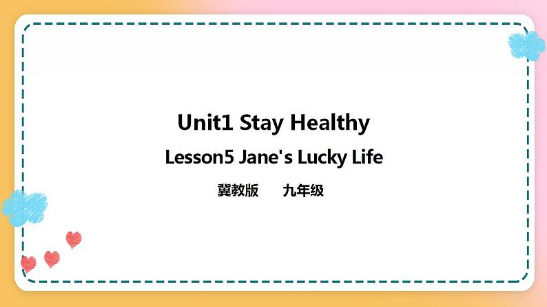 冀教版7上英语 Unit1 Lesson5 Jane's Lucky Life 课件第1页