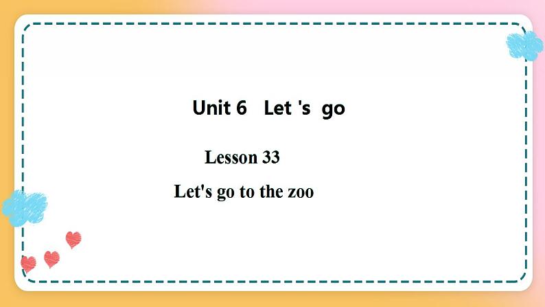 冀教版7上英语 Unit6 Lesson33 Let's go to the zoo 课件第1页