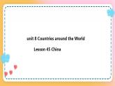 冀教版7上英语 Unit8 Lesson45 China 课件+教案+练习+音视频
