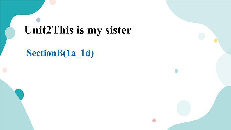人教版新目标7年级上册英语Unit2 SectionB (1a-1d)课件第1页