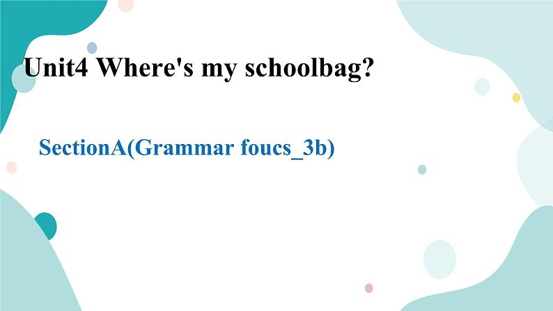 人教版新目标7年级上册英语Unit4 SectionA (Grammar focus_3b)课件第1页