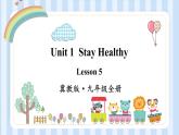 Unit 1  Stay Healthy lesson 3-4 课件 2022-2023学年冀教版英语九年级全册