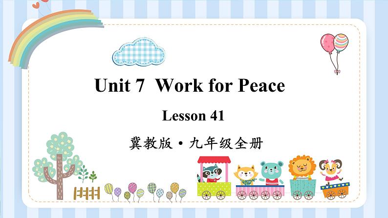 Unit 7  Work for Peace lesson 41-42  课件 2022-2023学年冀教版英语九年级全册01