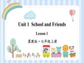 Unit 1  School and Friends 课件 2022-2023学年冀教版英语七年级上册