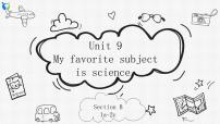 人教新目标 (Go for it) 版七年级上册Unit 9 My favorite subject is science.Section B获奖ppt课件
