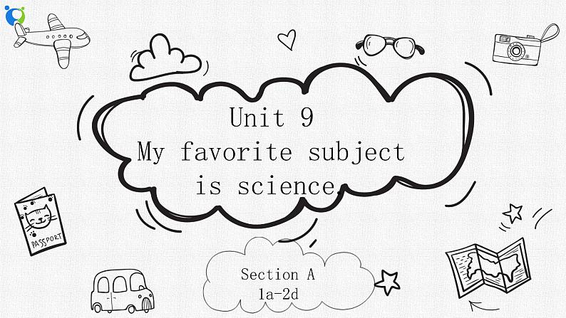 Unit 9 My favorite subject is science. Section A 1a-2d 课件第1页