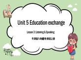 《Unit 5 Educational exchange》 Listening & Speaking 课件+教案