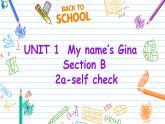 Unit 1 My name's Gina  Section B 2a-self check 课件+练习