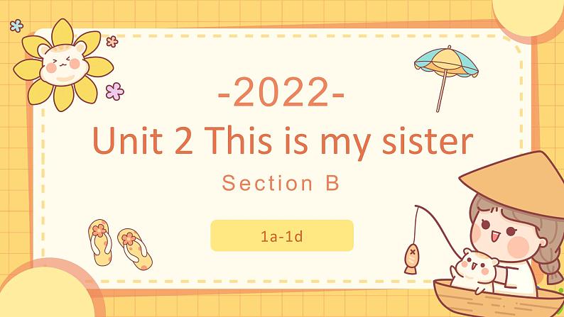 Unit 2 This is my sister Section B 1a-1d课件+练习+音频01