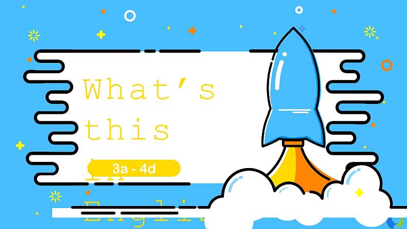 Starter Unit 2 What’s this in English 3a–4d 课件+练习+音频01