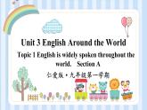 Unit 3 English Around the World Topic 1 Section A（课件）仁爱版英语九年级第一学期