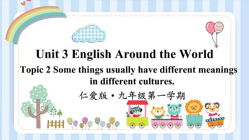 Unit 3 English Around the World Topic 2 课件 2022-2023学年仁爱版英语九年级上册01