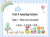Unit 4 Amazing Science Topic 1 课件 2022-2023学年仁爱版英语九年级上册