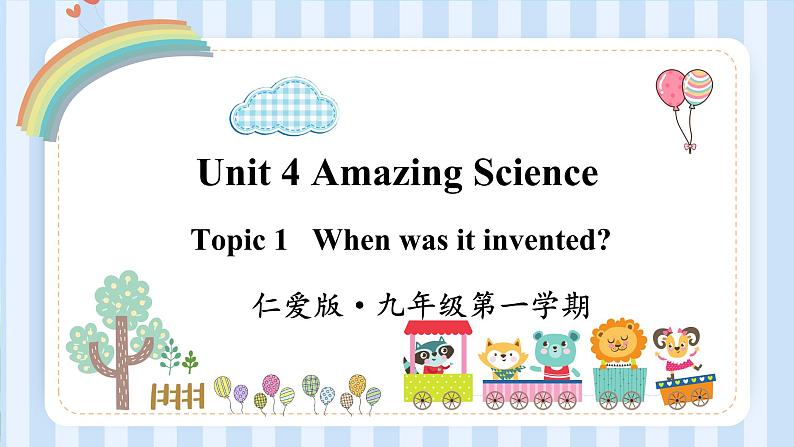 Unit 4 Amazing Science Topic 1 课件 2022-2023学年仁爱版英语九年级上册01