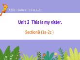 人教版英语七年级上册：Unit 2This is my sister SectionB(1a-2c)课件