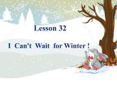 冀教版七下Unit 6 Lesson 32 I Can't Wait for Winter! 课件