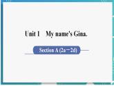 人教版七年級英語上冊--Unit 1 My name's Gina 第2課時 Section A (2a－2d)（課件）