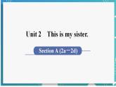 人教版七年級英語上冊--Unit 2 This is my sister 第2課時 Section A (2a－2d)（課件）