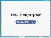 人教版七年级英语上册--Unit 3 Is this your pencil？第4课时 Section B (1a－1e)（课件）