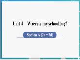 人教版七年級英語上冊--Unit 4 Where's my schoolbag？第2課時 Section A (2a－2d)（課件）