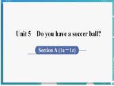 人教版七年級英語上冊--Unit 5 Do you have a soccer ball？第1課時 Section A (1a－1c)（課件）