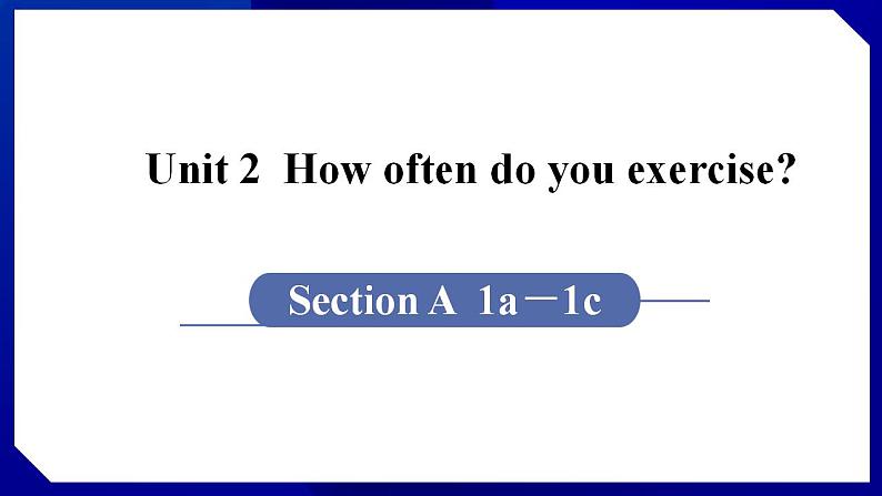 人教版八年级英语上册--Unit 2  How often do you exercise SectionA（1a-1c）（课件）01