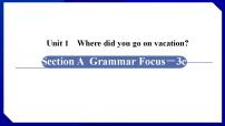 初中英语人教新目标 (Go for it) 版八年级上册Unit 1 Where did you go on vacation?Section A说课ppt课件