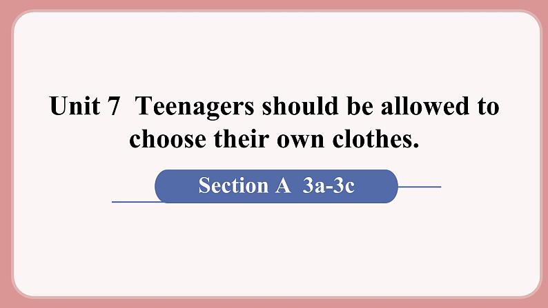 人教版九年级英语上册Unit 7  Teenagers should be allowed to choose their own clothes（6个课时打包+课件+素材）01