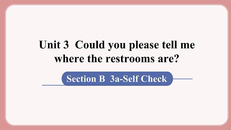 人教版九年级英语上册Unit 3  Could you please tell me where the restrooms are（6个课时打包+课件+素材）01