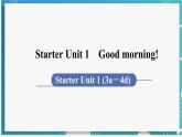 人教版七年级英语上册--Starter Unit 1 Good morning!(3a－4d)（课件）