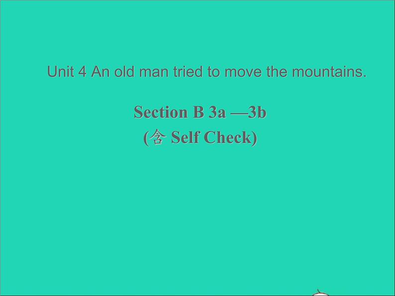 八年级英语上册Unit4AnoldmantriedtomovethemountainssectionB2课件鲁教版五四制01