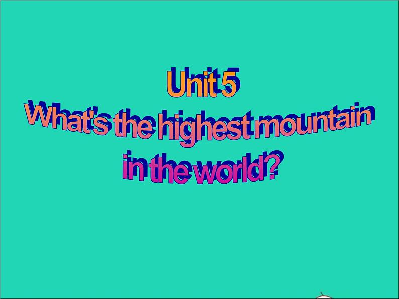 八年级英语上册Unit5What'sthehighestmountainintheworldSectionB1课件鲁教版五四制01