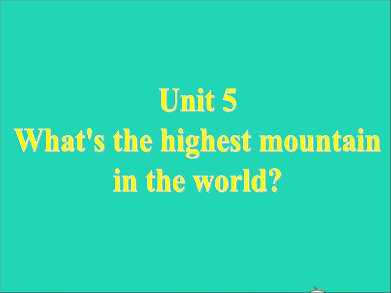 八年级英语上册Unit5What'sthehighestmountainintheworldsectionA3课件鲁教版五四制01