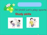 2022七年级英语上册Unit2Let'splaysportsStudyskills课件新版牛津版