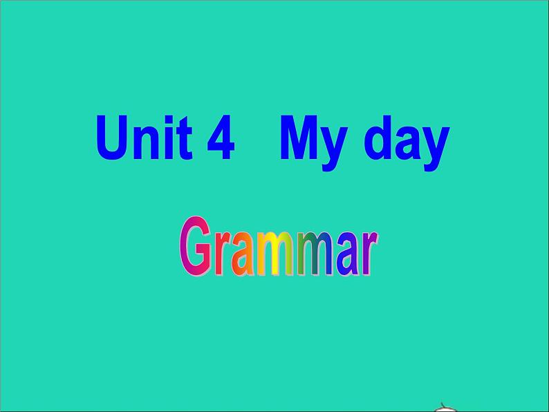 2022七年级英语上册Unit4Mydaygrammar课件新版牛津版01