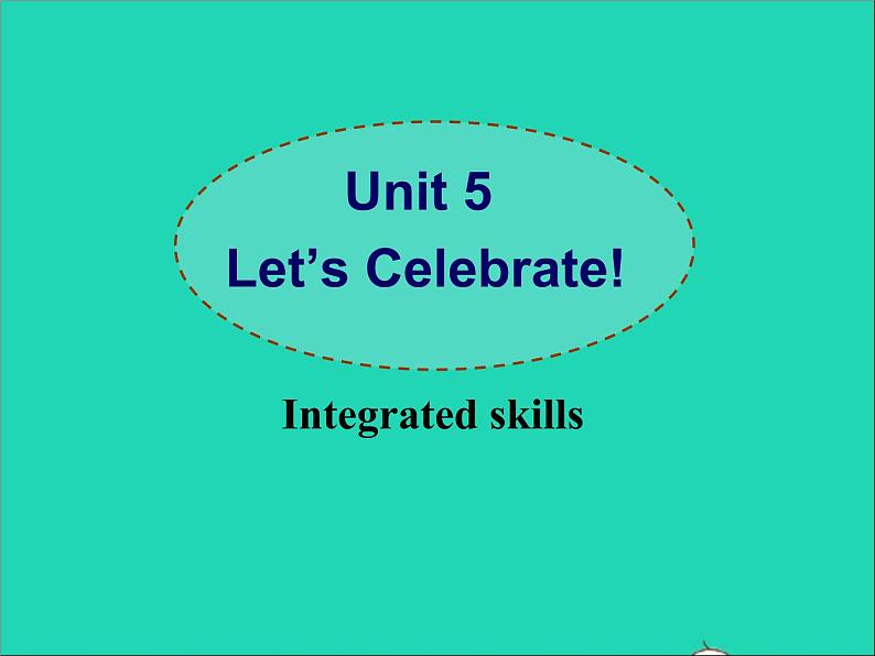 2022七年级英语上册Unit5Let’scelebrateIntegratedskills课件新版牛津版02