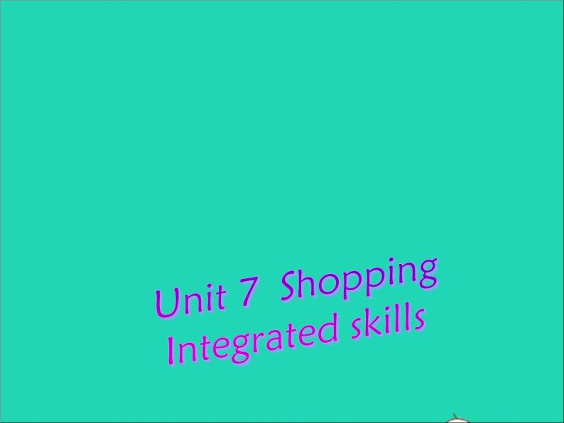 2022七年级英语上册Unit7Shoppingintegratedskills课件新版牛津版01
