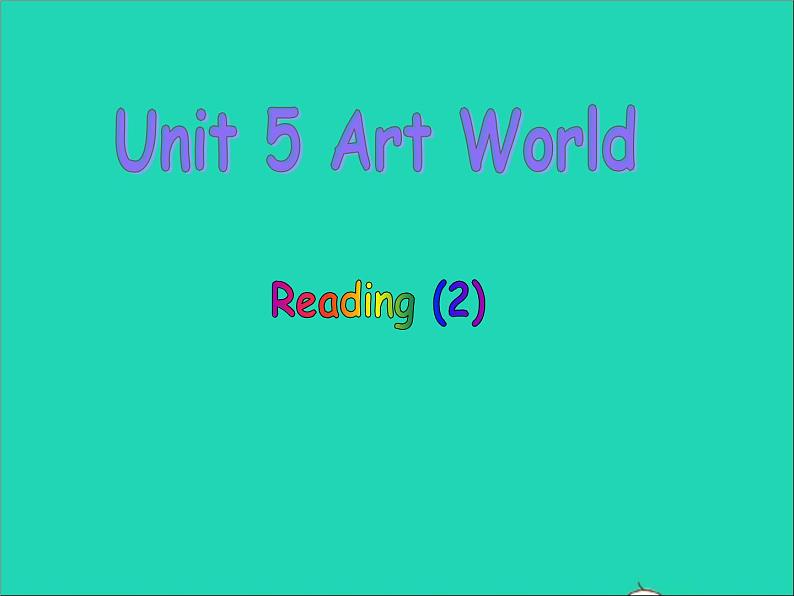 2022九年级英语上册Unit5ArtworldReading2课件新版牛津版第1页