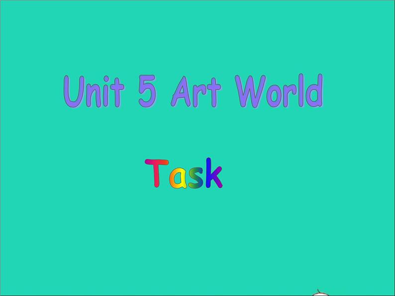 2022九年级英语上册Unit5ArtworldTask课件新版牛津版01