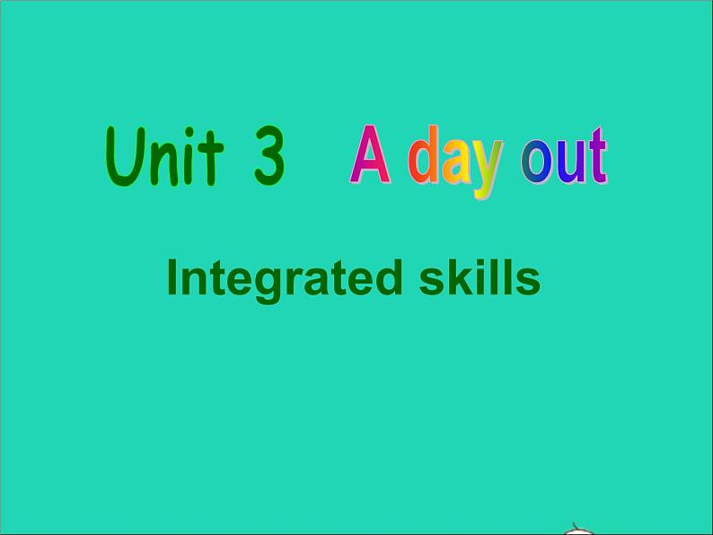 2022八年级英语上册Unit3AdayoutIntegratedskills课件新版牛津版01