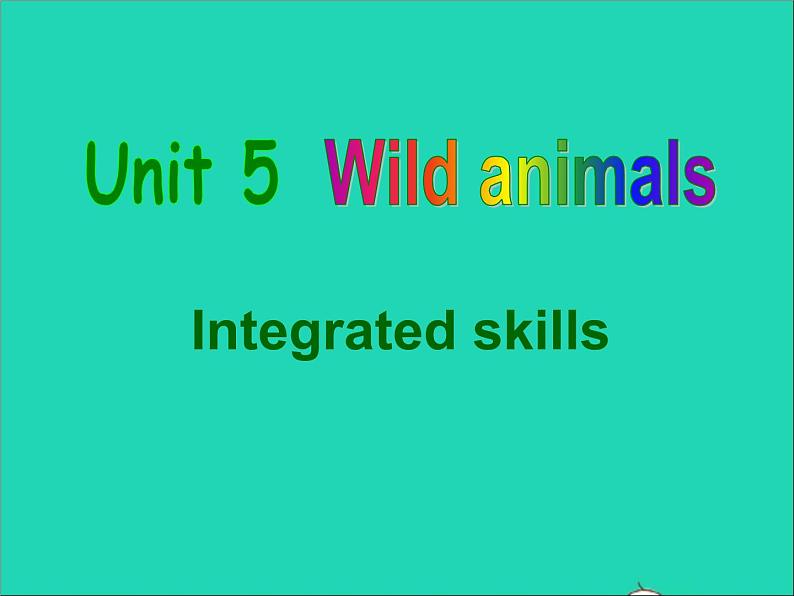 2022八年级英语上册Unit5WildanimalsIntegratedskills课件新版牛津版01