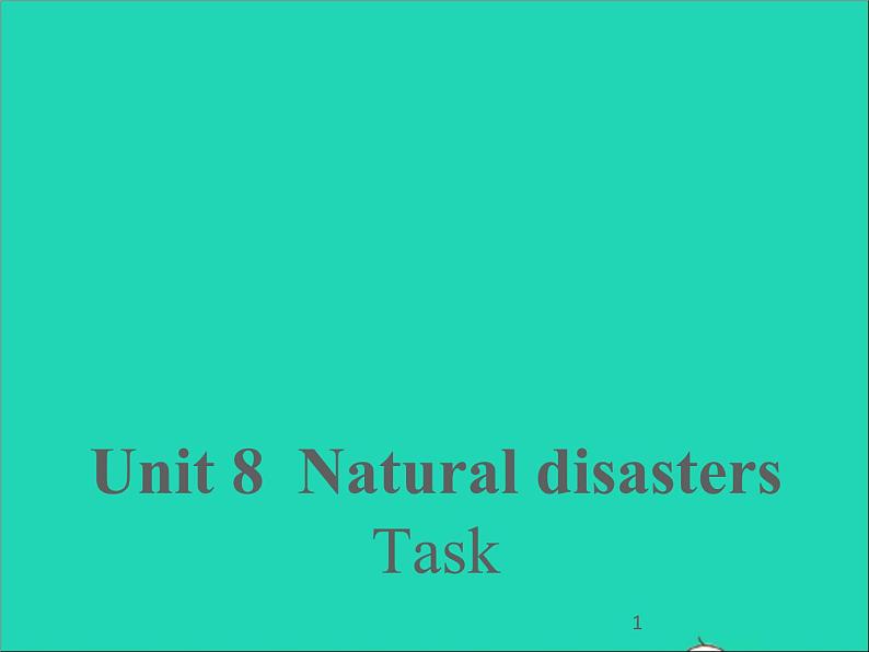2022八年级英语上册Unit8NaturaldisastersTask课件新版牛津版第1页
