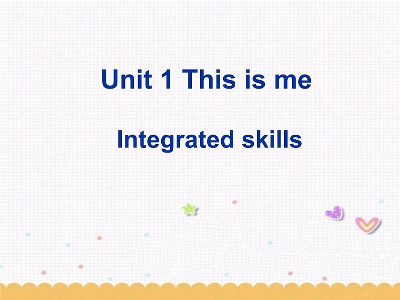 Unit1 This is me Integrated skills课件 2022-2023学年牛津译林版英语七年级上册01