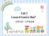 Unit 3 Lesson 8 Good or Bad？ 课件2021-2022学年北师大版九年级英语全册
