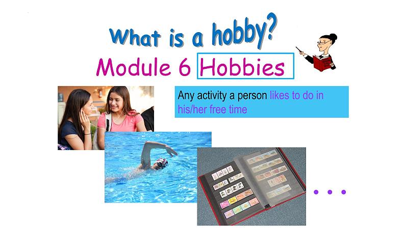 Module+6+Hobbies+Unit+1+Do+you+collect+anything+课件2021-2022学年外研版八年级英语下册02